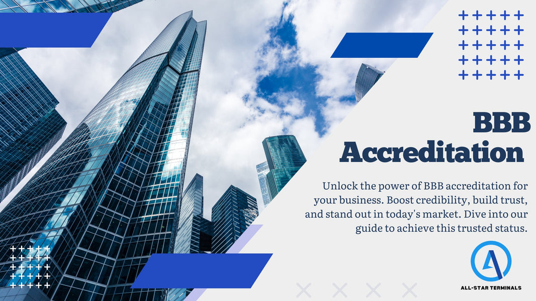 BBB Accreditation: Why It Matters and How to Get It - All-Star Terminals