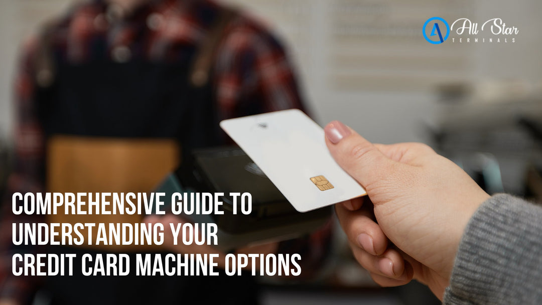 Comprehensive Guide to Understanding Your Credit Card Machine Options