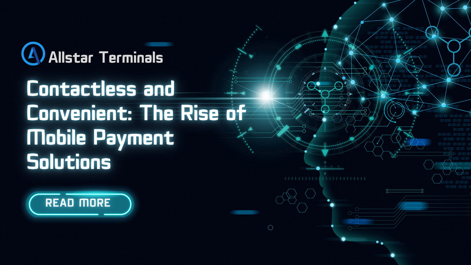 Contactless and Convenient: Embracing the Future with Mobile Payment Solutions by Allstar Terminals - All-Star Terminals