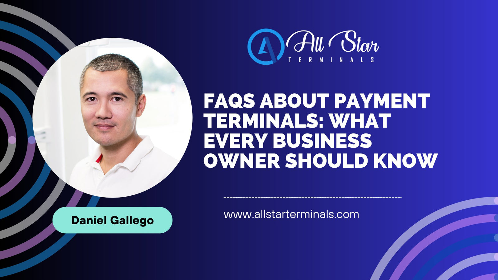 FAQs About Payment Terminals: What Every Business Owner Should Know - All-Star Terminals