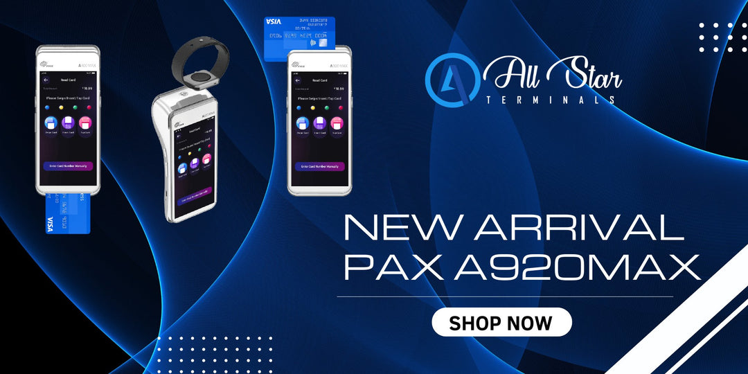 Introducing the PAX A920MAX Payment Terminal: Now Available at Allstar Terminals