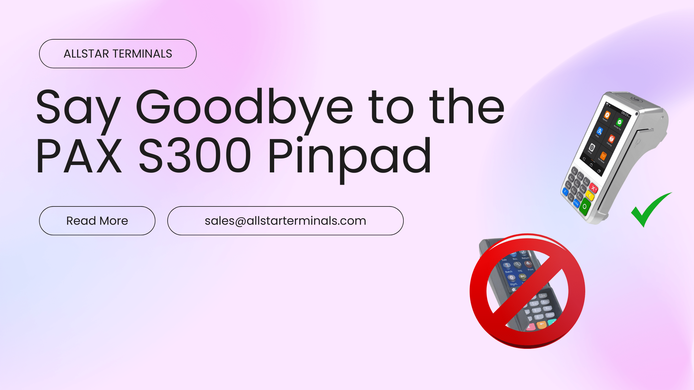 Say Goodbye to the PAX S300: Why Merchants Are Making the Switch to the PAX A35 - All-Star Terminals