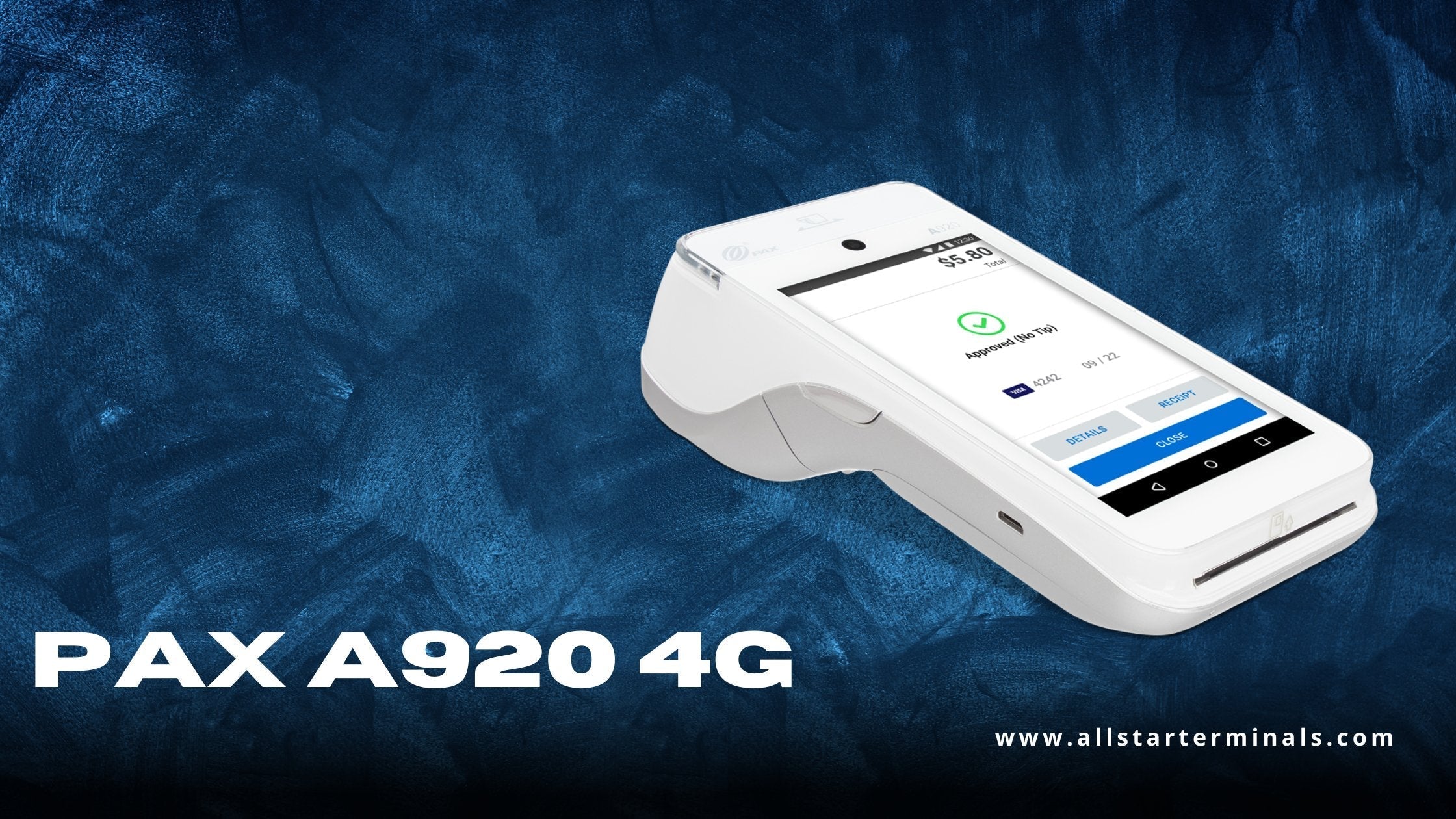 The PAX A920 Smart Payment Terminal: A Deep Dive into its Top Features - All-Star Terminals